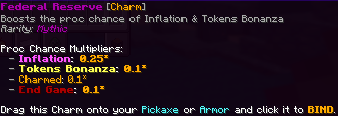 The Federal Reserve charm, a Mythic that multiplies the proc chance of Inflation, Tokens Bonanza, Charmed, and End Game.